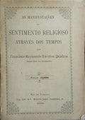 AS MANIFESTAÃ‡Ã•ES DO SENTIMENTO RELIGIOSO ATRAVÃ‰S DO TEMPO.