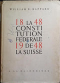 LA CONSTITUTION FÉDÉRALE DE LA SUISSE 1848-1948.