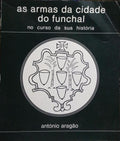 AS ARMAS DA CIDADE DO FUNCHAL.