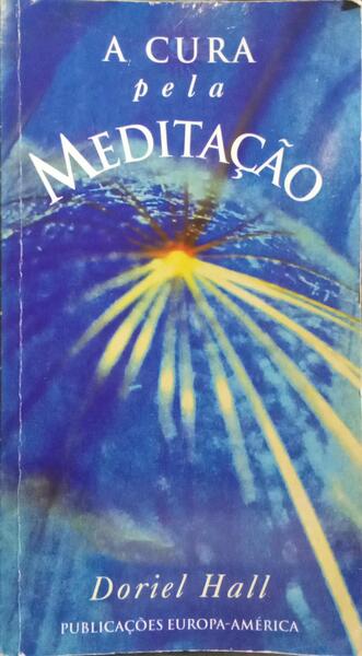 A CURA PELA... MEDITAÇÃO.
