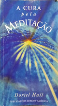 A CURA PELA... MEDITAÇÃO.