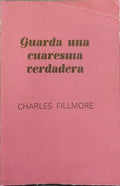 GUARDA UNA CUARESMA VERDADERA.