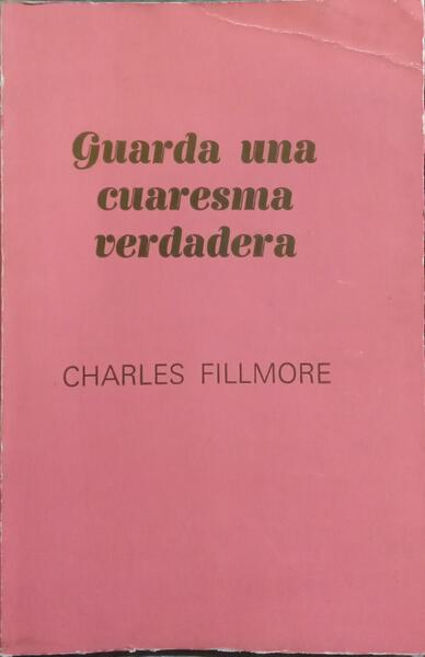 GUARDA UNA CUARESMA VERDADERA.