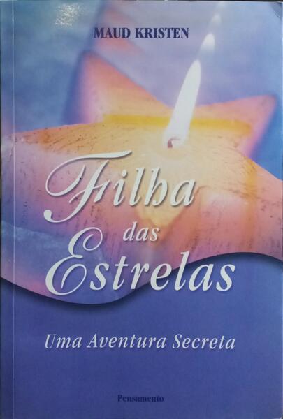 FILHA DAS ESTRELAS: UMA AVENTURA SECRETA.