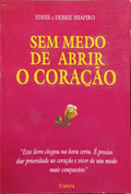 SEM MEDO DE ABRIR O CORAÃ‡ÃƒO.