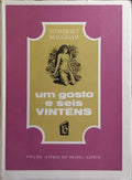 UM GOSTO E SEIS VINTÉNS.