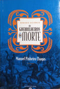 OS GUERRILHEIROS DA MORTE. [1.ª EDIÇÃO 2006]