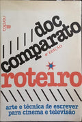 ROTEIRO: ARTE E TÉCNICA DE ESCREVER PARA CINEMA E TELEVISÃO. [4.ª EDIÇÃO]