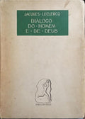 DIÁLOGO DO HOMEM E DE DEUS. [2.ª EDIÇÃO]
