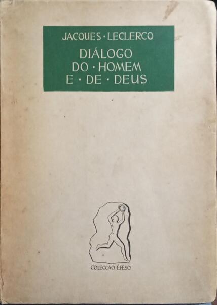 DIÁLOGO DO HOMEM E DE DEUS. [2.ª EDIÇÃO]