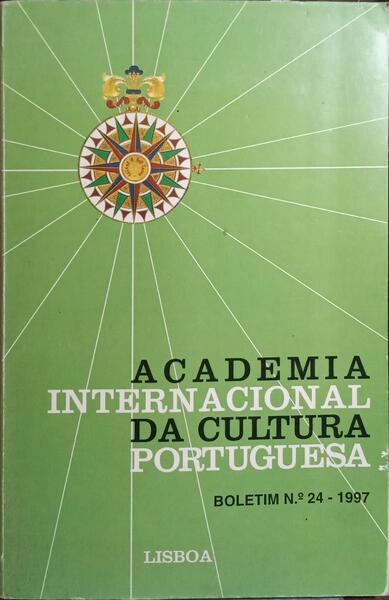 BOLETIM: ACADEMIA INTERNACIONAL DA CULTURA PORTUGUESA, N.º 24, 1997.