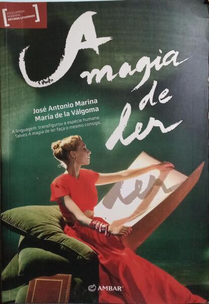 A MAGIA DE LER. [1.Âª EDIÃ‡ÃƒO]