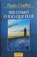 SER COMO O RIO QUE FLUI. [1.ª EDIÇÃO, 1.ª REIMP.]