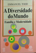 A DIVERSIDADE DO MUNDO: FAMÍLIA E MODERNIDADE.