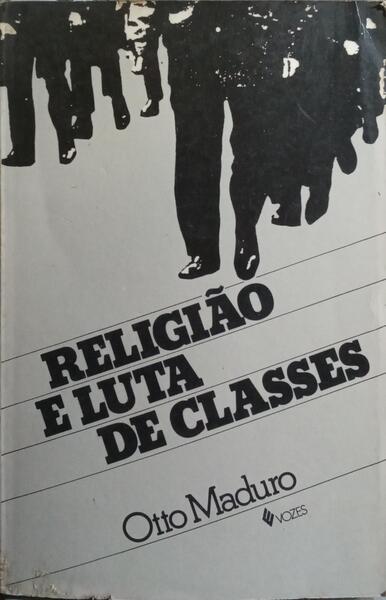 RELIGIÃO E LUTA DE CLASSES.