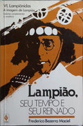 LAMPIÃO: SEU TEMPO E SEU REINADO, VI - LAMPIÔNIDAS.