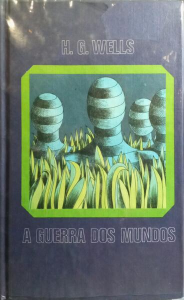 A GUERRA DOS MUNDOS.
