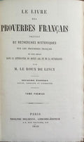 LE LIVRE DES PROVERBES FRANÇAIS PRÉCÉDÉ DE RECHERCHES HISTORIQUES.