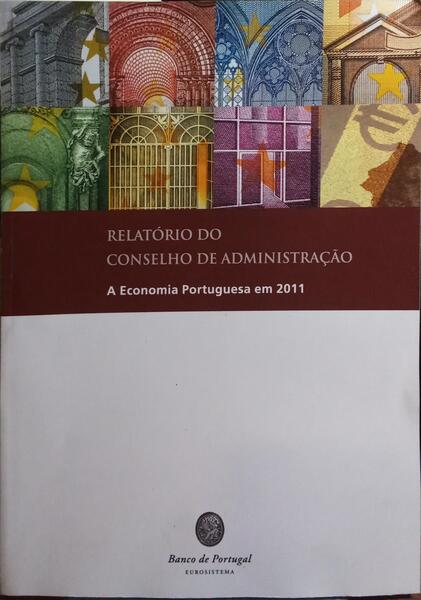 RELATÓRIO DO CONSELHO DE ADMINISTRAÇÃO: A ECONOMIA PORTUGUESA EM 2011.