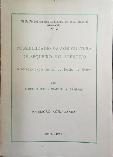 POSSIBILIDADES DA AGRICULTURA DE SEQUEIRO NO ALENTEJO.