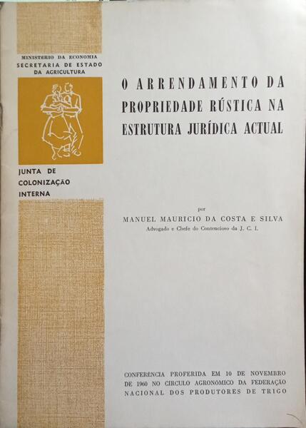 O ARRENDAMENTO DA PROPRIEDADE RÚSTICA NA ESTRUTURA JURÍDICA ACTUAL.