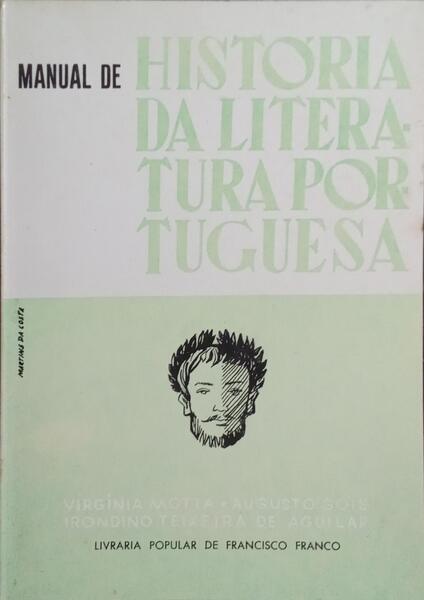 MANUAL DE HISTÓRIA DA LITERATURA PORTUGUESA. [10.ª EDIÇÃO]