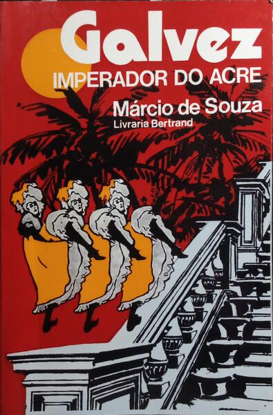 GALVEZ, IMPERADOR DO ACRE.