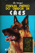 MANUAL PRÁTICO DO CRIADOR DE CÃES.