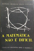 A MATEMÁTICA NÃO É DIFÍCIL. [2 VOLS.]