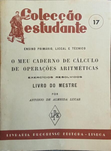 O MEU CADERNO DE CÁLCULO DE OPERAÇÕES ARITMÉTICAS.