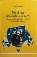UM ABRAÇO PARA TODOS OS AMIGOS.