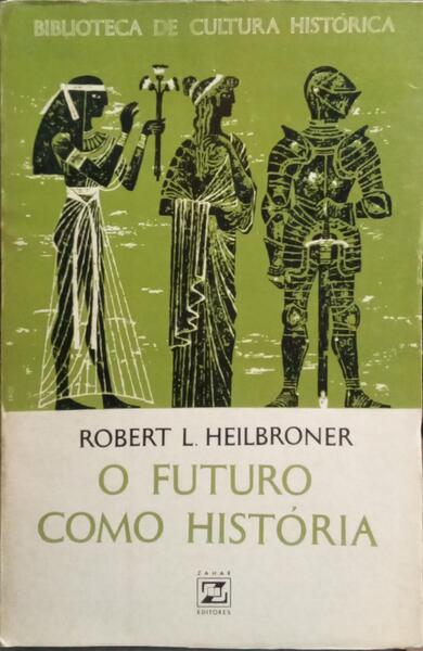 O FUTURO COMO HISTÃ“RIA.