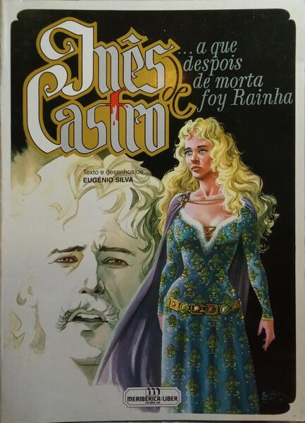 INÊS DE CASTRO... A QUE DESPOIS DE MORTA FOY RAINHA.