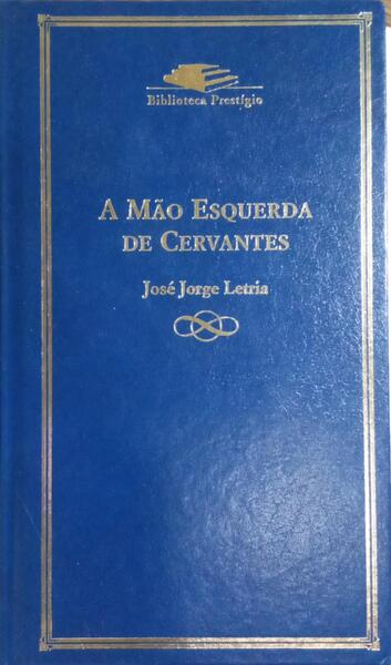 A MÃƒO ESQUERDA DE CERVANTES.