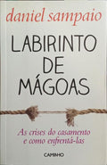 LABIRINTO DE MÁGOAS: AS CRISES DO CASAMENTO E COMO ENFRENTÁ-LAS.