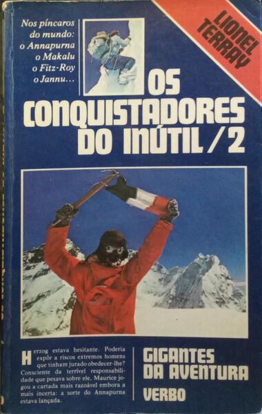 OS CONQUISTADORES DO INÚTIL, 2 - NOS PÍNCAROS DO MUNDO.