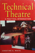 TECHNICAL THEATRE, A PRACTICAL INTRODUCTION.