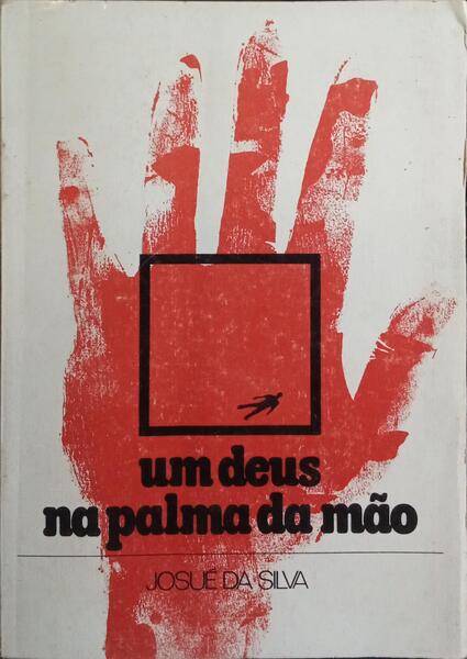 UM DEUS NA PALMA DA MÃO.
