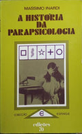 A HISTÓRIA DA PARAPSICOLOGIA.