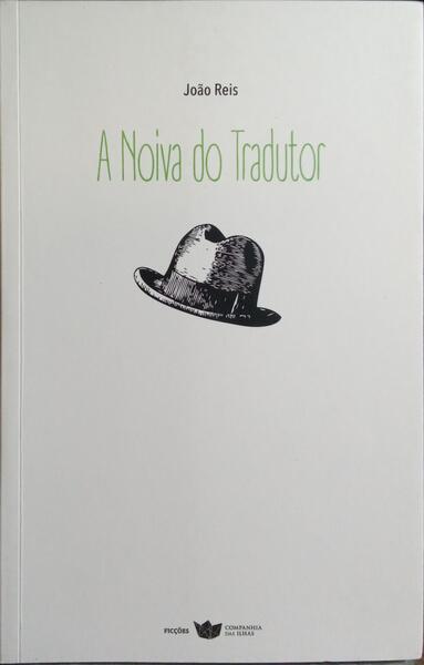 A NOIVA DO TRADUTOR. [2.ª EDIÇÃO]