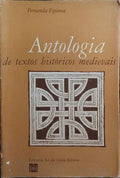 ANTOLOGIA DE TEXTOS HISTÓRICOS MEDIEVAIS. [1.ª EDIÇÃO, COM SOBRECAPA]