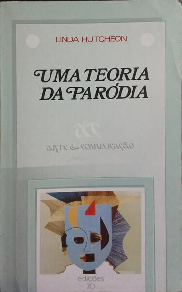 UMA TEORIA DA PARÓDIA.