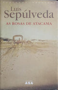 AS ROSAS DE ATACAMA. [2.ª EDIÇÃO]