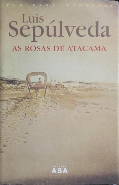 AS ROSAS DE ATACAMA. [2.ª EDIÇÃO]
