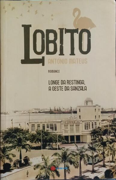 LOBITO. [1.ª EDIÇÃO]