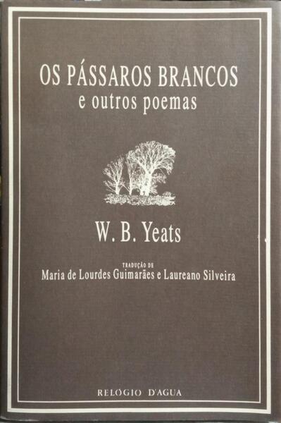 OS PÁSSAROS BRANCOS E OUTROS POEMAS.