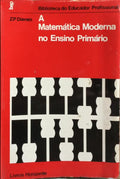 A MATEMÁTICA MODERNA NO ENSINO PRIMÁRIO.