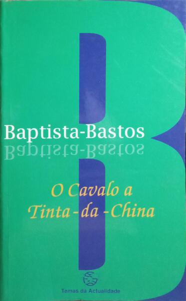 O CAVALO A TINTA-DA-CHINA.