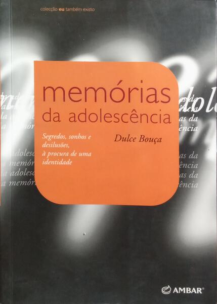 MEMÓRIAS DA ADOLESCÊNCIA.