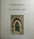PATRIMÓNIO ARQUITECTÓNICO E ARQUEOLÓGICO CLASSIFICADO - DISTRITO DE BRAGANÇA.